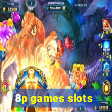 8p games slots